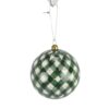 4.75" GREEN/ WHITE PLAID BALL ORNAME